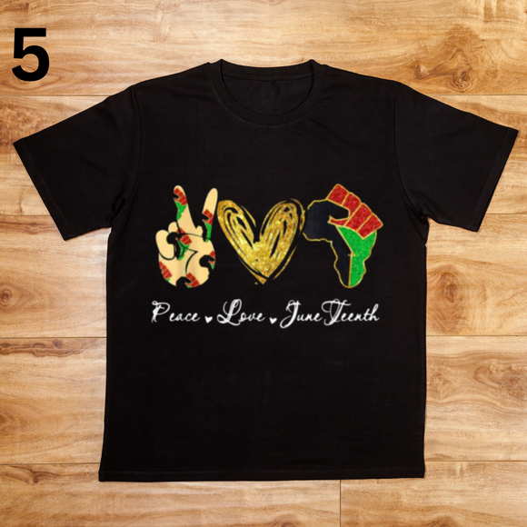 Peace Love Juneteenth (5) short sleeve, black, cotton crew neck, unisex