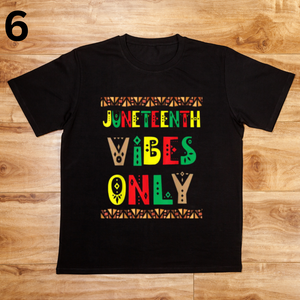 Juneteenth Vibes Only (6) short sleeve, black, cotton crew neck, unisex