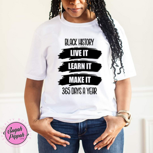 "Black History 365" - Adult unisex short sleeve white crew 100% cotton with screen print