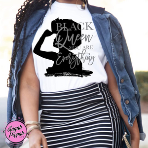 "Black Queen you are my Everything" - Adult unisex short sleeve white crew 100% cotton with screen print