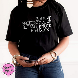 "Black AF" - Adult unisex short sleeve black crew 100% cotton with  screen print