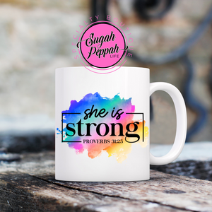 "She is Strong" Mug15 oz. white stoneware mug with sublimation print.